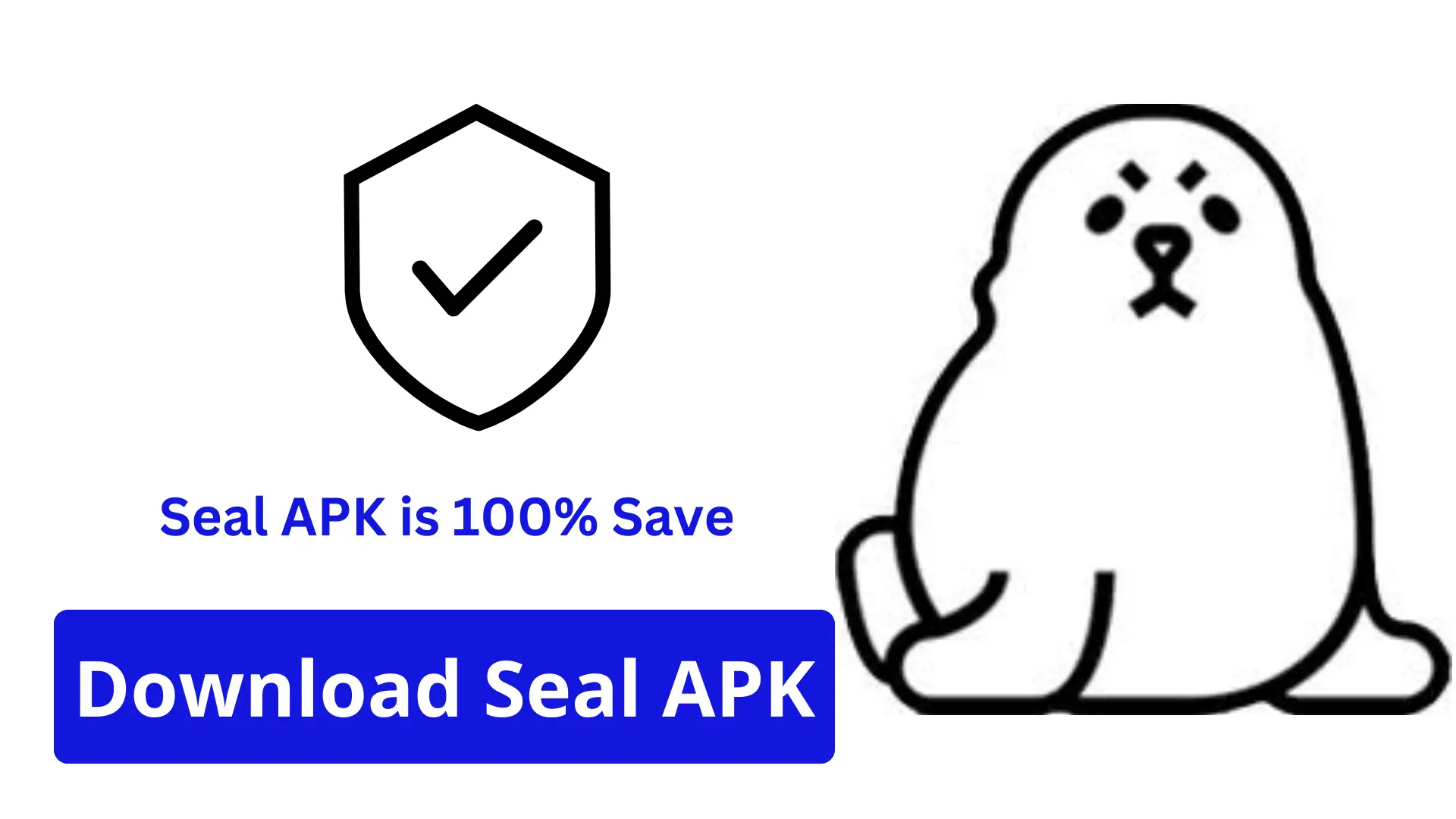 Seal APK is Safe app