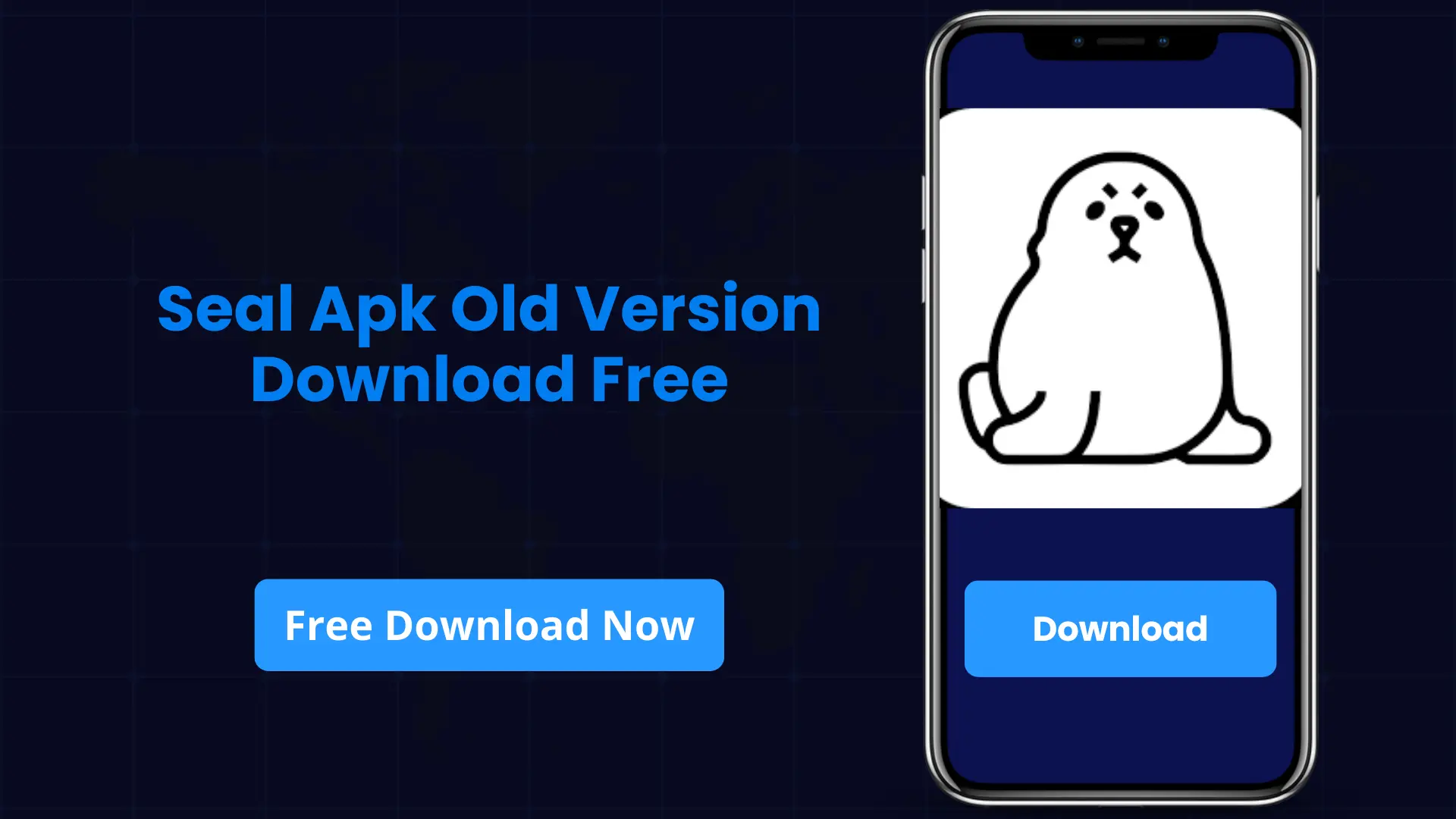 Seal Apk Old Version Download Free