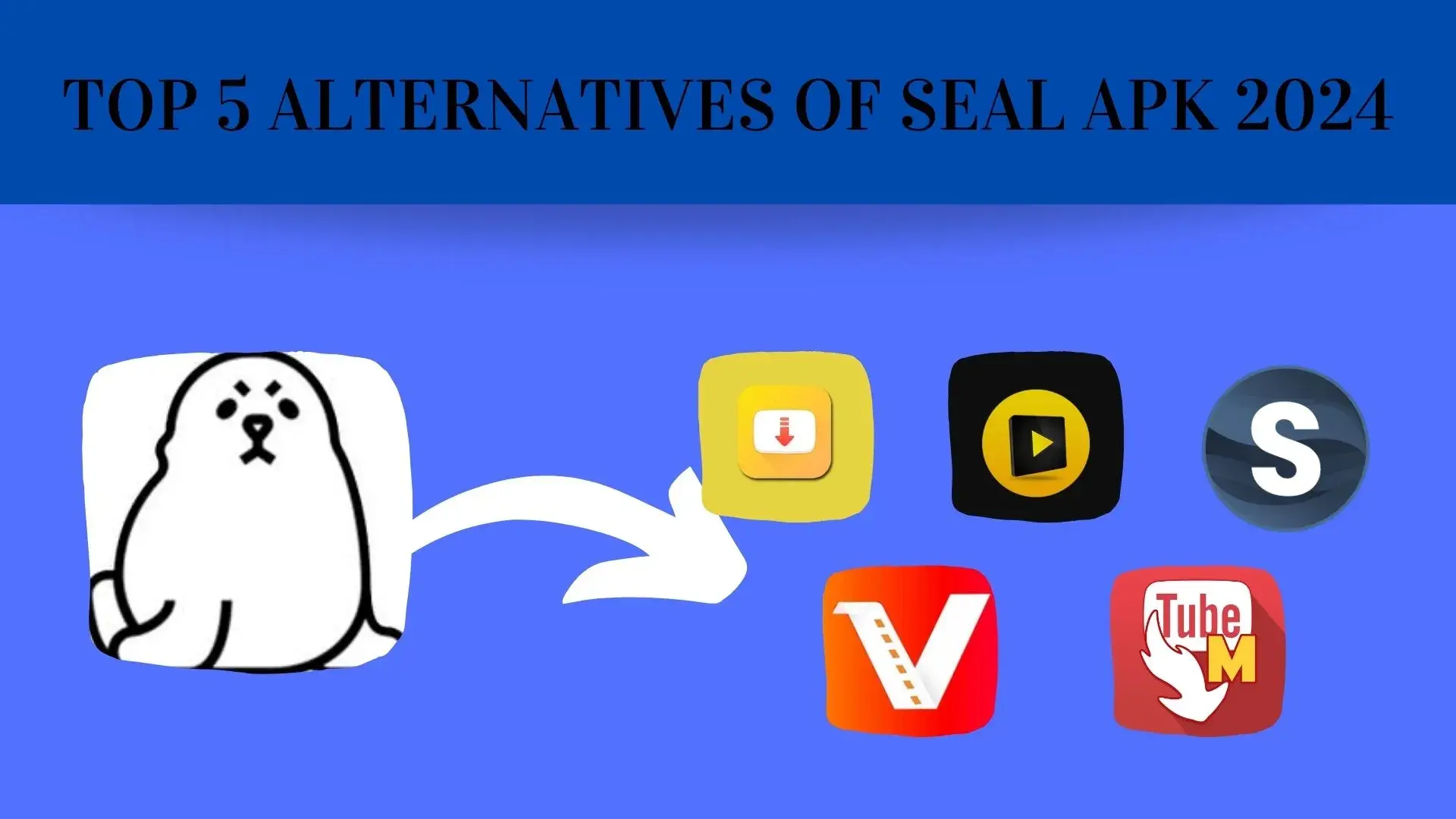 Seal APK Alternatives