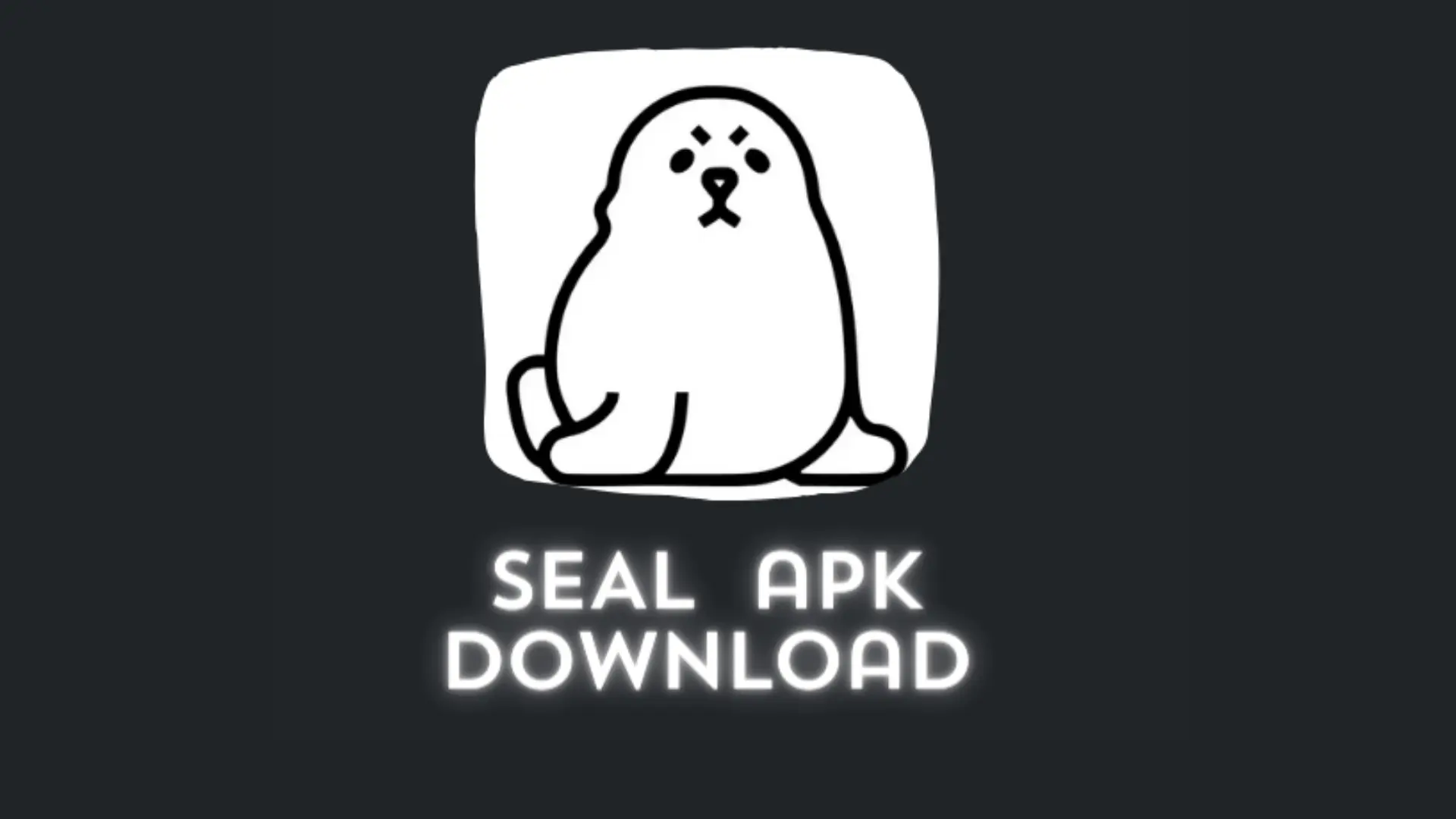 SEAL APK DOWNLAOD BANNER